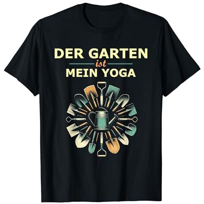 Der Garten ist mein Yoga - Fun Spruch Gartenarbeit Garten T-Shirt