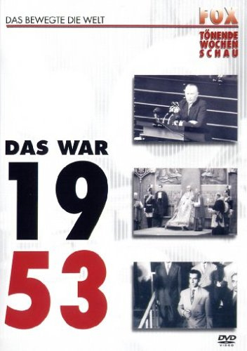 Fox tönende Wochenschau - Das war 1953