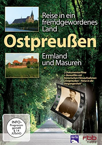 Ostpreußen - Reise in ein fremdgewordenes Land: Ermland und Masuren