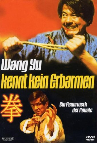 Wang Yu - Kennt kein Erbarmen