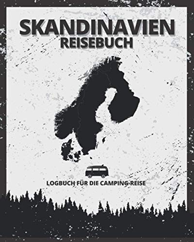 SKANDINAVIEN REISEBUCH | Logbuch für die Camping-Reise: 50 einzelne Tage auf vorgefertigten Seiten eintragen | Perfekt für den Camping-Trip | ca. 176 Seiten