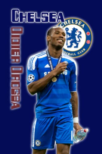 Didier Drogba Notebook: The Journey from Ivorian Striker to Global Football Star