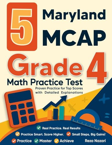 5 Maryland MCAP Grade 4 Math Practice Tests: Proven Practice for Top Scores with Detailed Explanations
