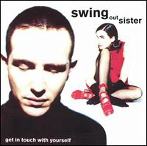 Swing Out Sister (Pop/Rock) - Get in Touch with Yourself