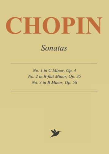Chopin Sonatas No. 1-3: Complete Works for Solo Piano