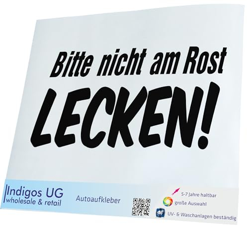 INDIGOS UG Auto Aufkleber Auto - 300x143 mm - Bitte Nicht am Rost lecken! - schwarz - Selbstklebender Sticker für Auto, Fenster, Bus oder LKW