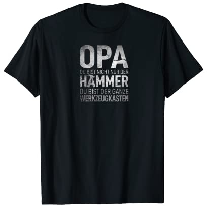 Herren Opa Du Bist Nicht Nur Der Hammer Du Bist der Werkzeugkasten T-Shirt
