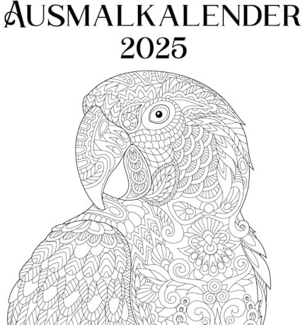 Ausmalkalender 2025: Kalender zum Ausmalen für Erwachsene mit wunderschönen und detailreichen Tiermotiven für jeden Monat (Malbuch Kalender 2025)