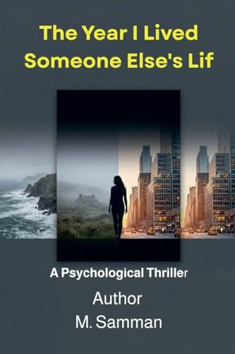 The Year I Lived Someone Else's Life, A Psychological Thriller