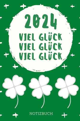 Notizbuch 2024 Viel Glück: Journal | Tagebuch | Notizheft | Schreibblock | Planer mit linierten 120 Seiten, auch als Geschenk Geschenkidee lustig | Softcover | Größe ca. A5 (6x9“)