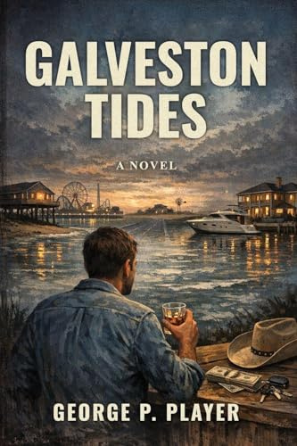 Galveston Tides: A Novel