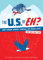 The U.S. of EH?: How Canada Secretly Controls the United States and Why That's OK (English Edition)