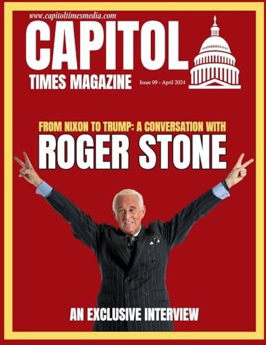 Capitol Times Magazine Issue 9 - ROGER STONE