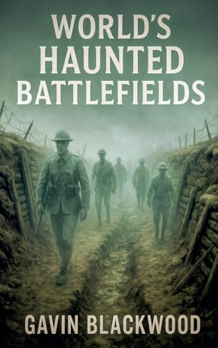 World's Haunted Battlefields