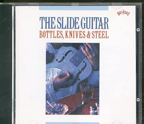Slide Guitar-Bottles, Knives & Steel