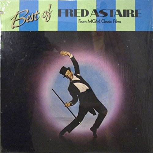 Best Of Fred Astaire From MGM Classic Films [Vinyl LP]