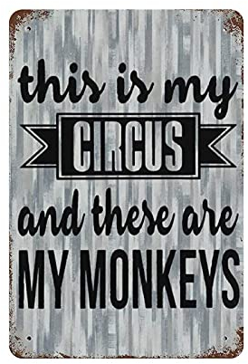 20 x 30 cm, Metallschild mit Aufschrift This Is My Circus And These Are My Monkeys, zum Aufhängen, Retro, Haus, Küche, Garten, Garage, Wanddekoration