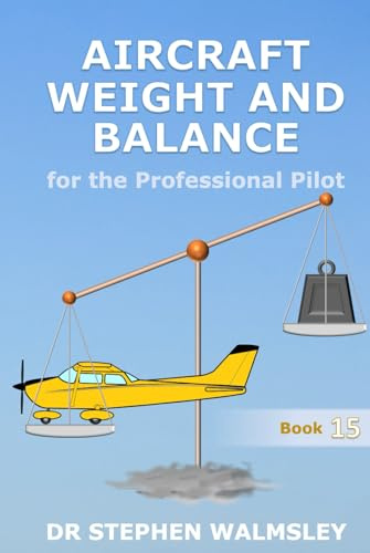 Aircraft Weight and Balance for the Professional Pilot (Aviation Books Professional Pilot Series)