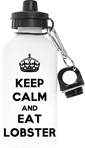 Keep Calm And Eat Lobster Schadstofffrei Weiß Wasserflasche Aluminium Für Draußen Pollutant Free White Water Bottle Aluminium For Outdoors