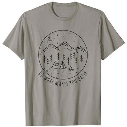 Do What Makes You Happy Zelt Camping Natur Glücklich Camper T-Shirt