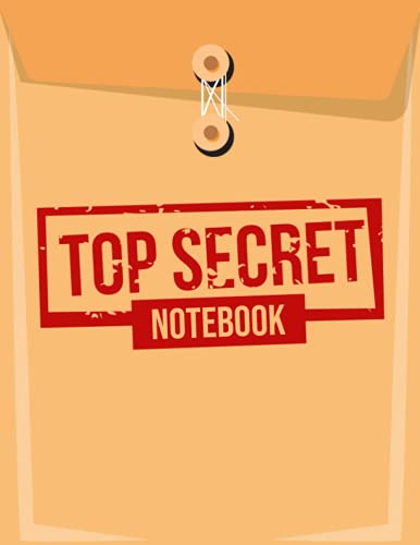 Top Secret Notebook: Top Secret Classified Notebook, 8.5x11 Notebook, 110 Pages