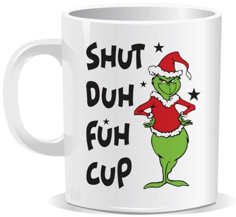 Perfect Mugs Grinch Shut Duh Fuh Mug Sarcastic Humour Rude Adult Gift for Friend Cup Christmas Birthday Funny Secret Santa Men Tea Coffee Him Her