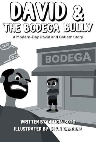 David and the Bodega Bully: A Modern-Day David and Goliath Story