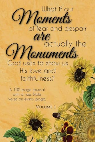 Moments are Monuments, Vol 1. (Sunflowers)