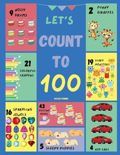 Let's Count to 100: A Fun and Interactive Counting Book with Colorful Pictures and Engaging Exercises for Kids (I Spy Books)