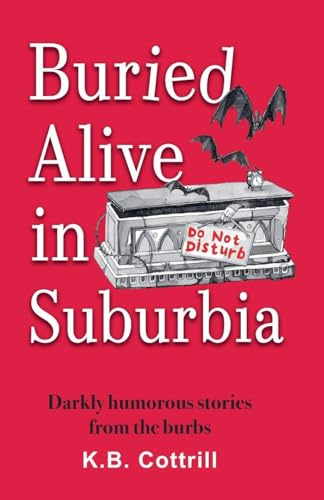 Buried Alive in Suburbia