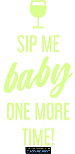 CLICKANDPRINT Aufkleber » Sip me Baby one More time, 250x118,9cm, Nachleuchtfolie Oralux • Dekoaufkleber/Autoaufkleber/Sticker/Decal/Vinyl