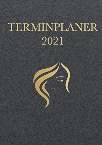 Terminplaner 2021: Terminbuch Friseur | Beauty Salon | Haarstudio - 4 Personen - 15 min. Einteilung für Termine - 7 bis 20 Uhr - Mo bis So