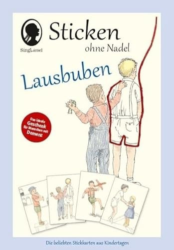 Sticken ohne Nadel Lausbuben: Die beliebten Stickkarten aus Kindertagen - für die Aktivierung älterer Menschen neu entdeckt!