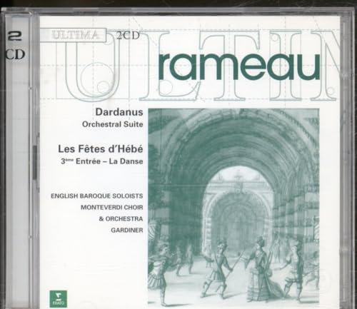 Rameau: Dardanus / Les Fetes d'Hebe