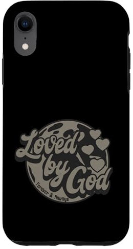 Loved By God Forever and Always - For Christians Hülle für iPhone XR