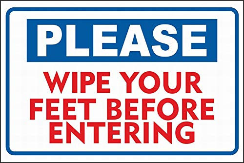Please Wipe Your Feet Before Entering Signs Warning Traffic Road Street Caution Sign Safety Sign Indoor Or Outdoor Signs For Home Office Work 8X12 Inches
