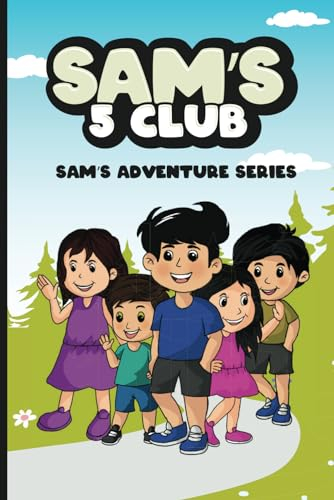 Sam's 5 Club: Sam’s Adventure Series