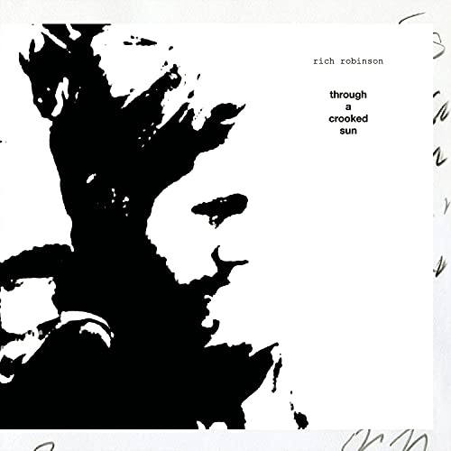 Rich Robinson - Through a Crooked Sun