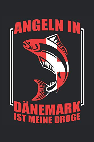 Angeln in Dänemark ist meine Droge: Blanko Notizbuch für Angler | 120 Seiten