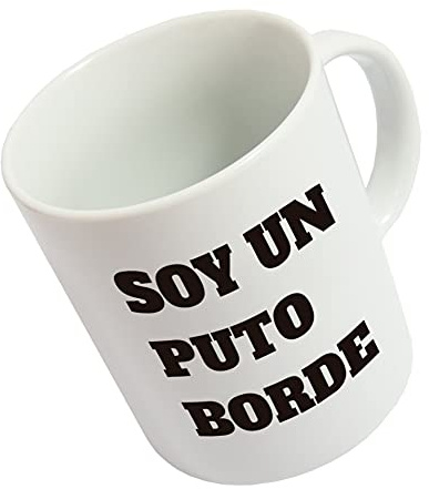 Fisura - Taza original blanca. Taza divertida Soy un puto Borde. Tazas con frases graciosas desayuno grande. Capacidad : 320 mililitros. Porcelana.