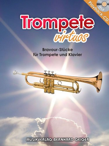 Trompete virtuos - Bravourstücke für Trompete und Klavier mit Playalong-CD (Musiknoten)
