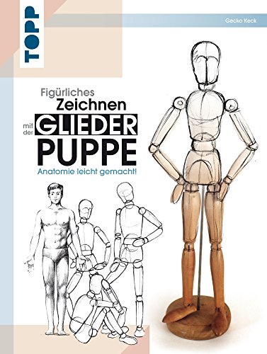 Figürliches Zeichnen mit der Gliederpuppe: Anatomie leicht gemacht!