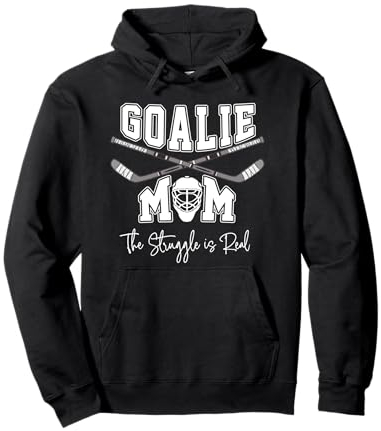 Torwart Hockey Mom The Struggle is Real for Keeper Mothers Pullover Hoodie