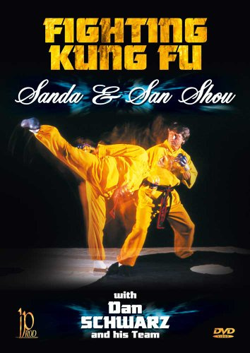 Fighting Kung Fu-Sanda & Sanshou W/Dan Schwarz