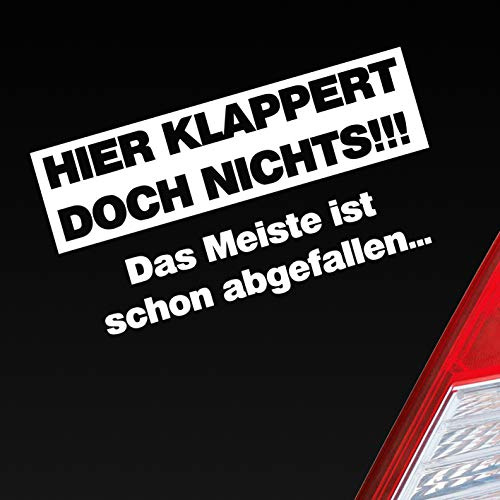 Hellweg Druckerei Hier klappert doch Nichts! Das meiste ist Schon abgefallen! Auto Aufkleber Sticker Heckscheibenaufkleber