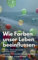 Wie Farben unser Leben beeinflussen: Trends, Tipps und aktuelle Entwicklungen