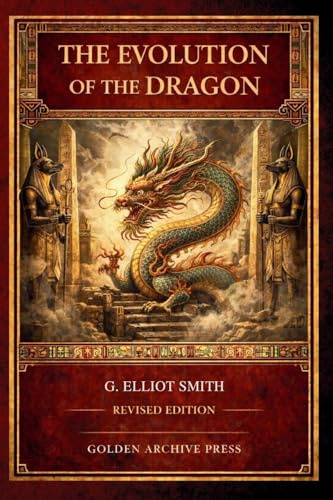The Evolution of the Dragon Revised Edition