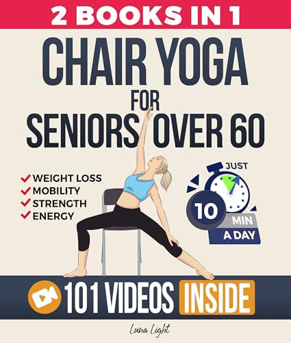 Chair Yoga For Seniors Over 60: For Weight Loss, Balance and Strength (Fun & Fit) (English Edition)