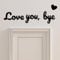 Love You Bye Above Door Sign, Love You Bye Sign, Black Wall Art for Hallway and Stairs, Modern Wall Decorations for Hallway Wooden Signs