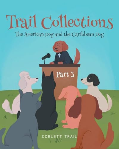 Trail Collections Part 3: The American Dog and the Caribbean Dog